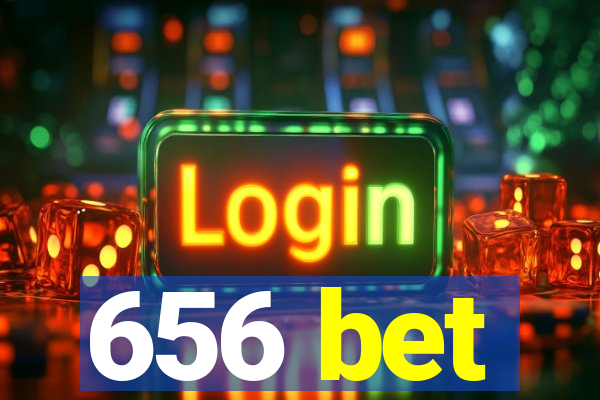 656 bet